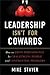 Leadership Isn't For Coward...