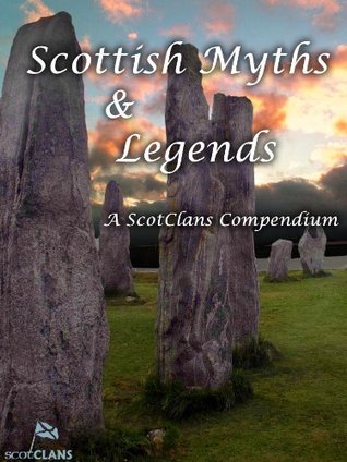 Scottish Myths and Legends (Kindle Edition)