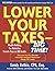 Lower Your Taxes Big Time 2013-2014