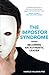 The Impostor Syndrome: Becoming an Authentic Leader