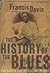 The History Of The Blues by Francis Davis