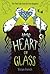 The Heart of Glass: The Third Tale from the Five Kingdoms (Tales from the Five Kingdoms Book 3)
