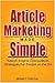 Article Marketing Made Simple by Michael H. Fleischner