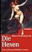 Die Hexen: Eine kulturgeschichtliche Analyse