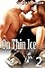 On Thin Ice 2 (On Thin Ice, #2)