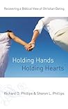 Book cover for Holding Hands, Holding Hearts: Recovering a Biblical View of Christian Dating