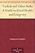 Turkish and Other Baths A Guide to Good Health and Longevity