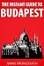 The Instant Guide to Budapest by Anne Morgellyn