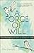 A Force of Will by Mike Stavlund