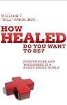How Healed Do You...