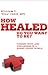 How Healed Do You Want to Be?