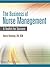 The Business of Nurse Management: A Toolkit for Success