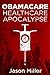 Obamacare: Healthcare Apocalypse