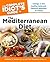 The Complete Idiot's Guide to the Mediterranean Diet: Indulge in This Healthy, Balanced, Flavored Approach to Eating