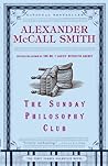 The Sunday Philosophy Club by Alexander McCall Smith