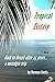 Tropical Ecstasy: A nostalg...