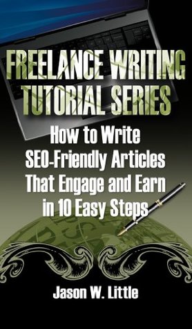How to Write SEO-Friendly Articles That Engage and Earn in 10 Easy Steps (Freelance Writing Tutorial Series)