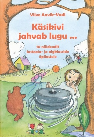 Käsikivi jahvab lugu ...