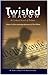 Twisted Shadow (The Continuing Adventures of Glen Wilson Book 3)