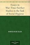 Essays in War-Time Further Studies in the Task of Social Hygiene