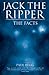 Jack the Ripper - The Facts by Paul Begg