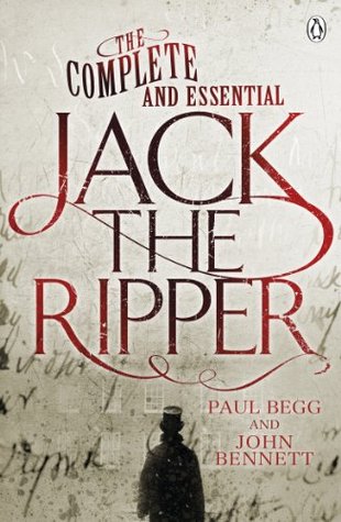 The Complete and Essential Jack the Ripper (Kindle Edition)