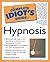 The Complete Idiot's Guide to Hypnosis