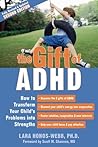 The Gift of ADHD:...
