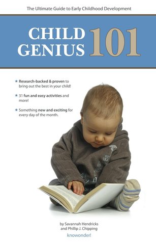 Child Genius 101: The Ultimate Guide to Early Childhood Development