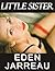 Little Sister by Eden Jarreau