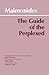 The Guide of the Perplexed (Hackett Classics)