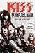 KISS: Behind the Mask - Official Authorized Biogrphy