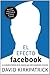 El efecto Facebook: La verdadera historia de la empresa que está conectando el mundo