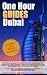 1 Hour Guide Dubai - All The Secrets Included! by Rupert Chesman