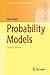 Probability Models (Springer Undergraduate Mathematics Series)
