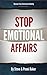 Stop Emotional Affairs: Dis...