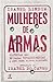 Mulheres de Armas | Histórias das Brigadas Revolucionárias: as Acções Armadas, os Riscos, as Motivações