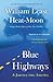 Blue Highways by William Least Heat-Moon