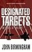 Designated Targets by John Birmingham