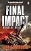 Final Impact: World War 2.3 (Axis of Time Trilogy Book 3)
