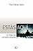 Estás aquí by Thich Nhat Hanh
