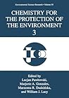 Chemistry for the Protection of the Environment 3 (Environmental Science Research, 55) Chemistry for the Protection of the Environment 3 (Environmental Science Research, 55)