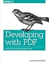 Developing with PDF: Dive Into the Portable Document Format Developing with PDF: Dive Into the Portable Document Format