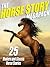 The Horse Story Megapack: 25 Exciting Equine Tales, Old and New