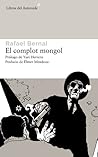 El complot mongol by Rafael Bernal