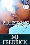 Bluestone Song by M.J. Fredrick Bluestone Song by M.J. Fredrick