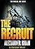 The Recruit: An Ethan Blake...