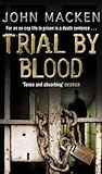 Trial By Blood: (Reuben Maitland: book 2): A powerful and riveting thriller that will keep you hooked