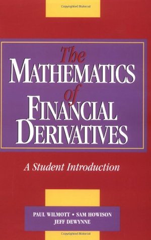 The Mathematics of Financial Derivatives: A Student Introduction (Kindle Edition)