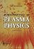 Fundamentals of Plasma Physics by J.A. Bittencourt